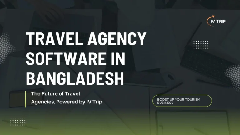 TRAVEL AGENCY SOFTWARE IN BANGLADESH