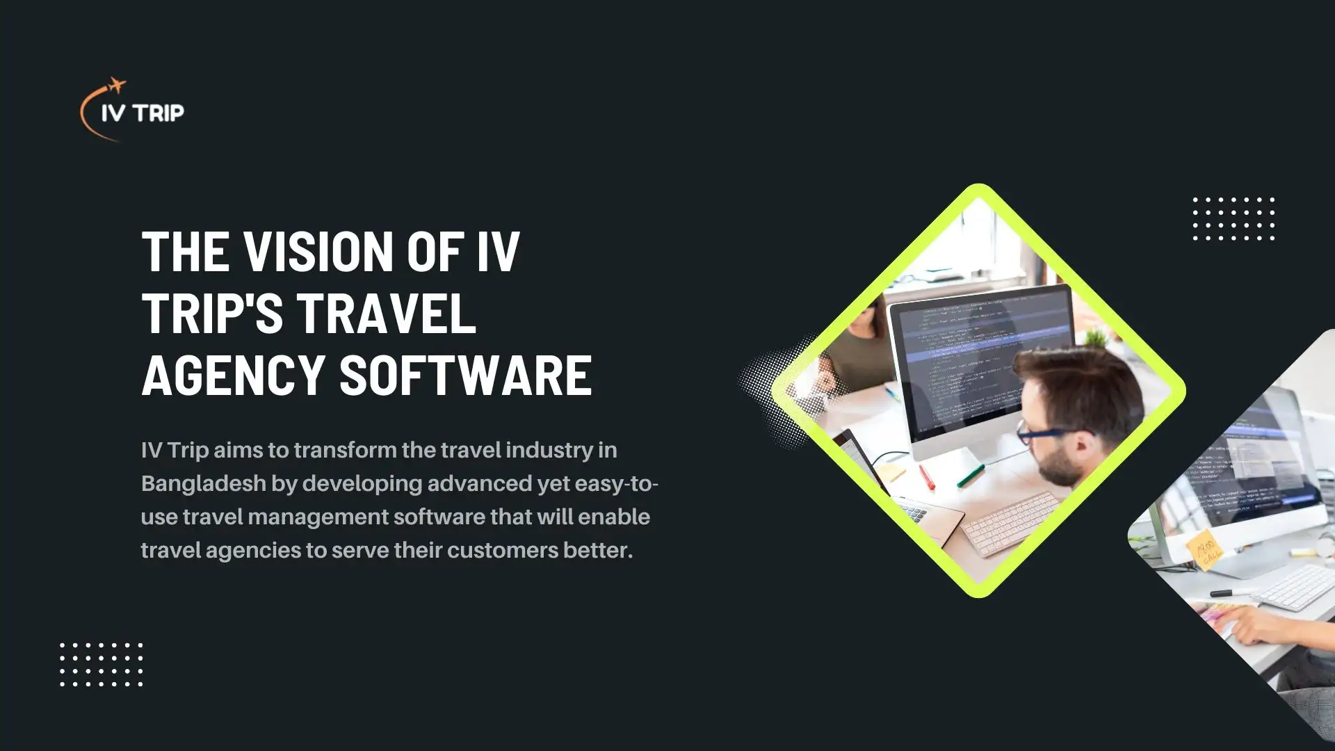 The Vision of IV Trip's Travel Agency Software